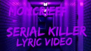 Moncrieff  Serial Killer Lyrics [upl. by Akital401]