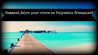 Comment faire pour vivre en Polynésie française [upl. by Inga811]