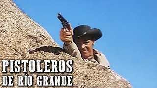 Pistoleros de Río Grande  PELÍCULA DEL OESTE  Español  Película de pistoleros [upl. by Acassej864]