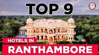 9 Best Hotels amp Resorts To Stay Near Ranthambore National Park In Sawai Madhopur  Rajasthan [upl. by Okier342]