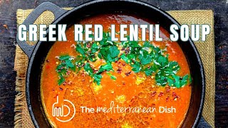 Greek Red Lentil Soup Recipe from The Mediterranean Dish [upl. by Hsihsa]