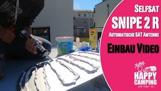 Einbau SelfSat SNIPE 2R  automatische SAT Antenne  Happy Camping [upl. by Antonius]