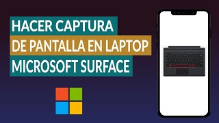 Cómo Hacer Captura de Pantalla en la Laptop Microsoft Surface [upl. by Immij]