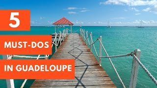 5 MustDo Activities in Guadeloupe [upl. by Salahcin48]