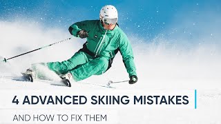 4 ADVANCED SKIING MISTAKES  And How To Fix Them [upl. by Neehcas]