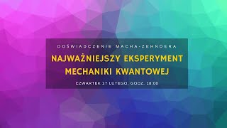 Doświadczenie MachaZehndera najważniejszy eksperyment mechaniki kwantowej Łukasz Lamża [upl. by Ardnic723]