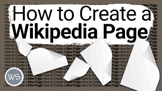 How to Create a New Wikipedia Page  Tutorial [upl. by Nwahsd]