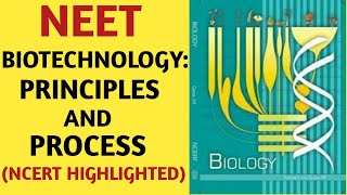 BiotechnologyPrinciples And ProcessesClass 12NCERTChapter 11Quick Revision SeriesNEETAIIMS [upl. by Swift30]