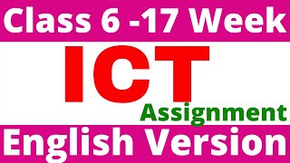 ICT Assignment  Class 6  17 week  English Version  Assignment 2021 [upl. by Oca]