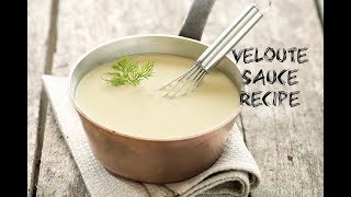 VELOUTE SAUCE RECIPE [upl. by Midge]