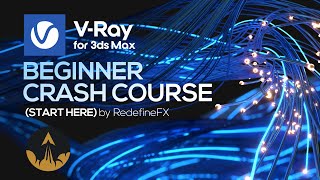 Vray 3Ds Max Tutorial Complete Beginner Course  RedefineFX [upl. by Alihet]