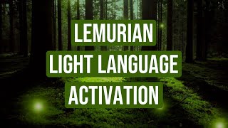 Lemurian Light Language Activation Past Life Remembrance [upl. by Ahsirk970]