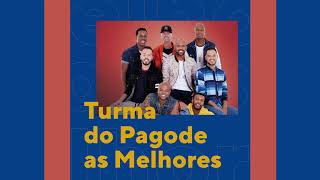 As Melhores da Turma do Pagode  O Melhor do Pagode [upl. by Ecar]