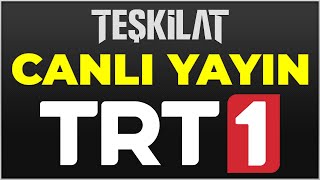 TRT 1 CANLI YAYIN İZLE  Teşkilat 10 Bölüm Canlı İzle [upl. by Nairod]