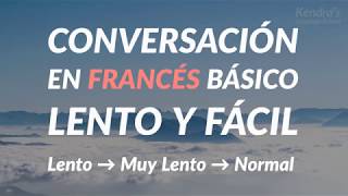 Conversación en francés Básico  lento y fácil [upl. by Bianka395]