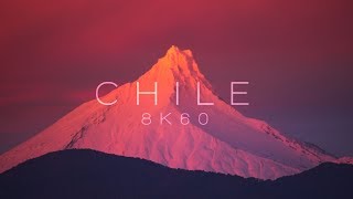 CHILE  8K60  Los Lagos to Atacama [upl. by Roee]