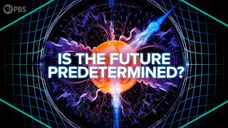 Is The Future Predetermined By Quantum Mechanics [upl. by Seftton340]