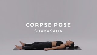 How to do Corpse Pose  Savasana Tutorial with Briohny Smyth [upl. by Xuaeb]