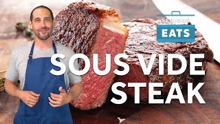 How to Sous Vide Steak  Serious Eats [upl. by Ailuig]