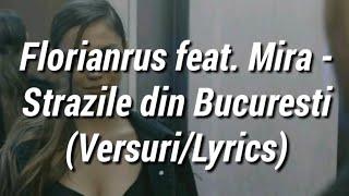 Florianrus feat Mira  Străzile din București VersuriLyrics [upl. by Klump]