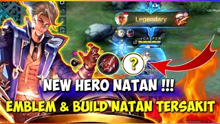 NATAN NEW HERO BEST BUILD NATAN TERSAKIT 2021  NATAN MOBILE LEGENDS [upl. by Aliban]