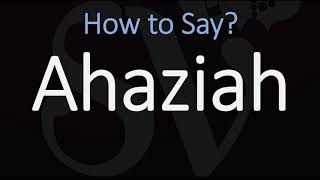 How to Pronounce Ahaziah CORRECTLY [upl. by Miranda414]