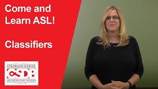 Come and Learn ASL Classifiers [upl. by Suhail]