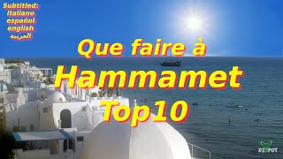 Top 10 des Endroits à Visiter à HAMMAMET TUNISIE  Voyage Vidéo [upl. by Llerdnad]