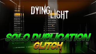 Solo Duplication Glitch Works on ALL Consoles amp PC   Dying Light Duplication Glitch [upl. by Ardene]