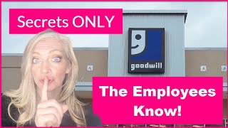 Goodwill Shopping Secrets They Dont What  YOU  To Know [upl. by Bluhm965]