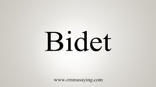 How To Say Bidet [upl. by Clute]