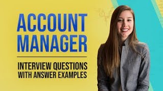 Account Manager Interview Questions and Answers [upl. by Corneille]