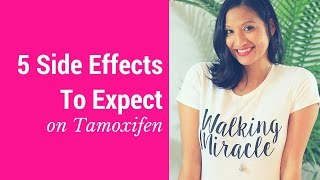 5 Side Effects to Expect on Tamoxifen [upl. by Nosecyrb604]