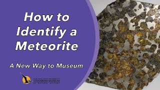 How to Identify a Meteorite  A New Way to Museum [upl. by Aynekal]