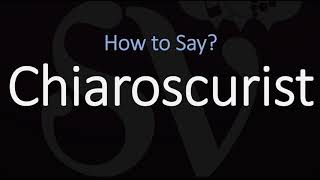 How to Pronounce Chiaroscurist CORRECTLY [upl. by Aelak]