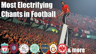 Most Electrifying Chants In Football  With Lyrics [upl. by Ahs]