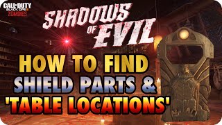 BO3 Zombies Shadows Of Evil How To Find Shield Parts amp Buildable Tables [upl. by Emelina903]