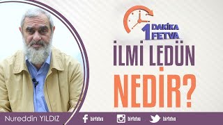 IĚ‡lmi LeduĚn NedirBirfetva  Nureddin YILDIZ [upl. by Rowley]