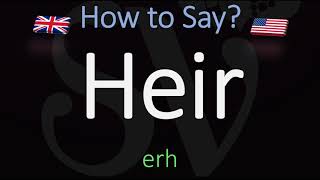 How to Pronounce Heir CORRECTLY Meaning amp Pronunciation [upl. by Cleave]