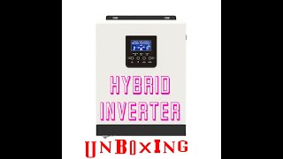 UNBOXING HYBRID INVERTER 3KVA 2400WATTS [upl. by Ardena]