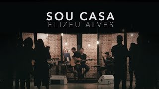 Elizeu Alves  Sou Casa Clipe Oficial [upl. by Atiuqad]