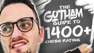 Gotham Chess Guide Part 3 1400  Opening Mistakes amp Middlegames [upl. by Karie]