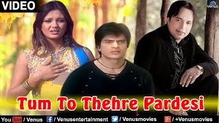 Tum To Thehre Pardesi Full Video Song OFFICIAL  Altaf Raja  Ishtar Regional [upl. by Drofdarb]