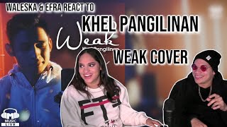 Waleska amp Efra react to Weak  SWV Khel Pangilinan REACTION [upl. by Ecad692]