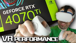 120Hz MAX SETTINGS VR GAMING  RTX 4070ti VR Performance Review [upl. by Kramer]