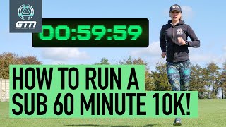 How To Run A Sub 60 Minute 10k  Running Training amp Tips [upl. by Halonna261]