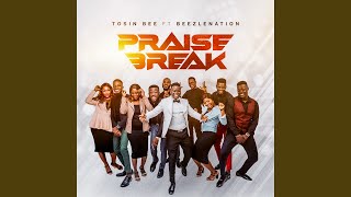 Praise Break [upl. by Benge]