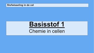 Havo 5  Stofwisseling in de cel  Basisstof 1 Chemie in de cel [upl. by Bosch]