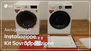 Asciugatrici LG  Come installare Kit sovrapposizione Lavatrice e Asciugatrice [upl. by Ahsinom375]