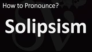 How to Pronounce Solipsism CORRECTLY [upl. by Si]